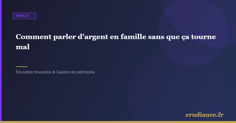 Comment parler d'argent en famille sans que ça tou