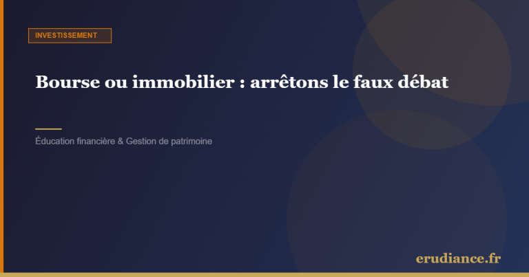 Bourse ou immobilier : arrêtons le faux débat