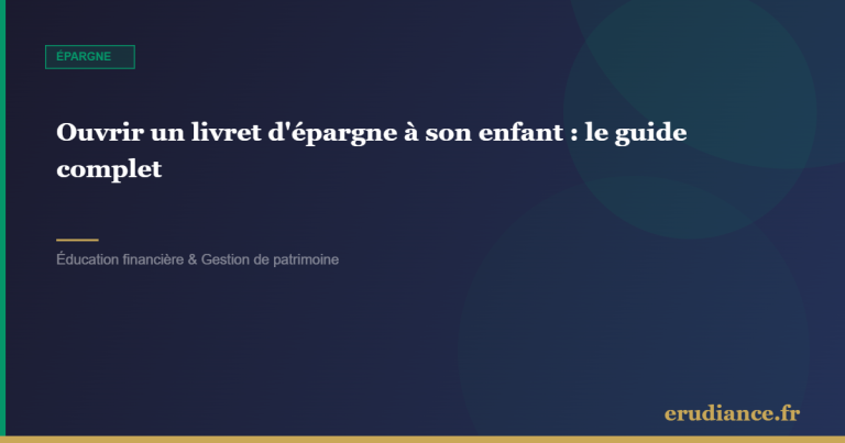 Ouvrir un livret d'épargne à son enfant : le guide