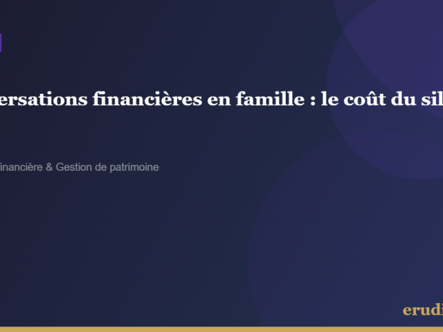 Les conversations financières en famille qu&rsquo;on n&rsquo;a jamais eues — et ce qu&rsquo;elles coûtent quand on ne les a pas