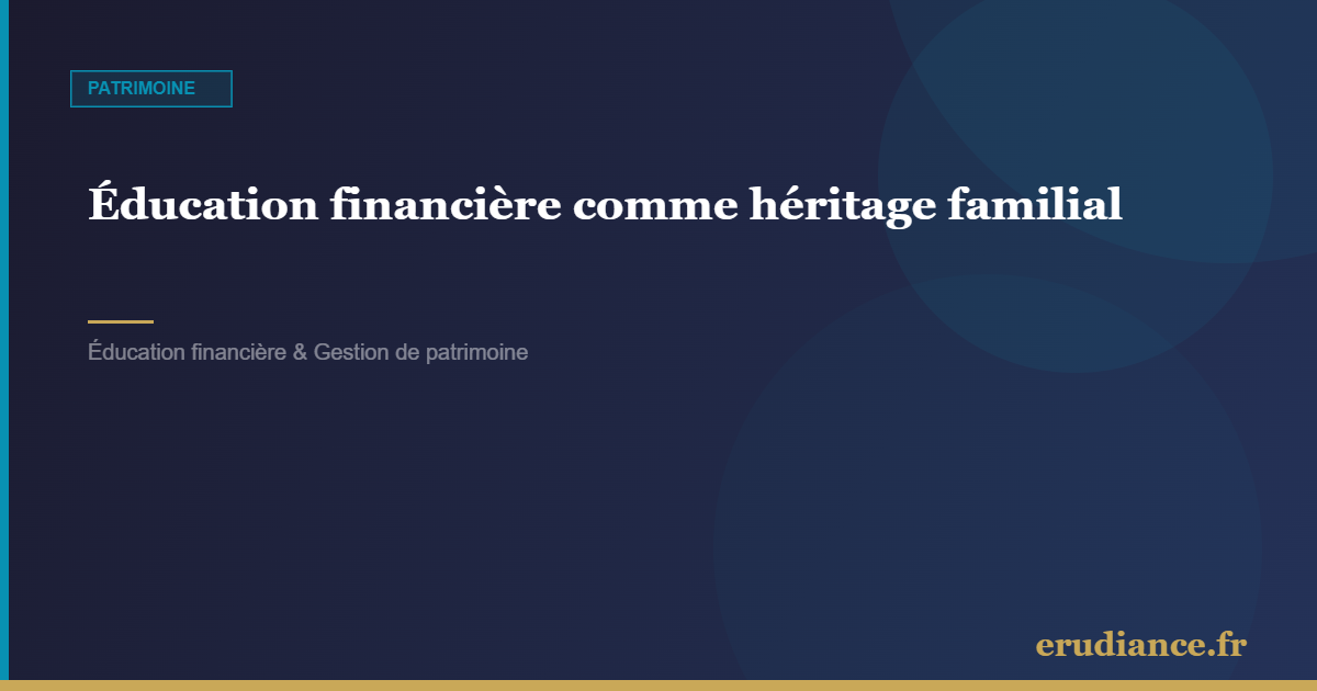 Éducation financière comme héritage familial